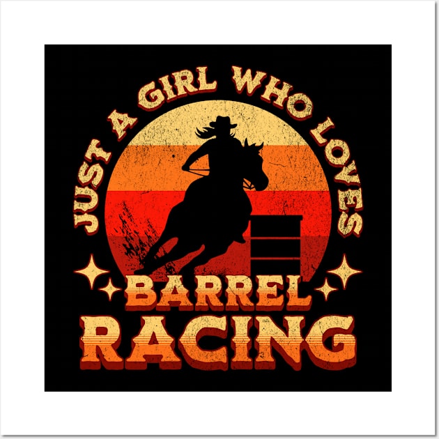 Just a Girl Who Loves Barrel Racing Wall Art by BankaiChu